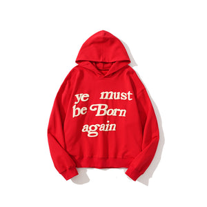 YE must be born again hoodie