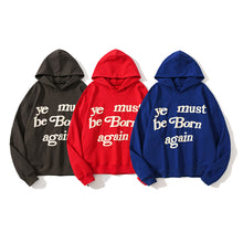 Load image into Gallery viewer, YE must be born again hoodie
