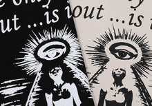 Load image into Gallery viewer, Gallery Only way out is in
