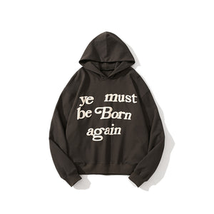 YE must be born again hoodie